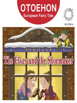 cover image of OTO-EHON　European Fairy Tales - English ver.（おとえほん世界昔話英語版）【11】The Elves and the Shoemaker（こびとのくつや）